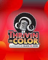(BPRW) BPRW Launches Thrivin’ In Color Podcast 