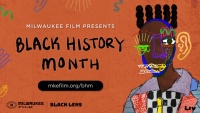 (BPRW) MILWAUKEE FILM ANNOUNCES PROGRAMMING FOR BLACK HISTORY MONTH 2024