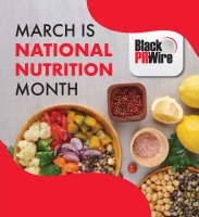 (BPRW) Black PR Wire Recognizes National Nutrition Month