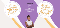 (BPRW) The I'm Loving Me Project Creates Healing Spaces with Virtual Town Halls for Black Women and Men