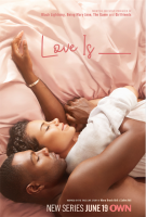 (BPRW) OWN ANNOUNCES PREMIERE DATE FOR NEW ROMANTIC DRAMA "LOVE IS__"  DEBUTING TUESDAY, JUNE 19 AT 10 P.M. ET/PT