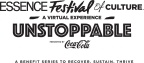 (BPRW) ESSENCE Announces 2020 ESSENCE Festival of Culture™: Unstoppable Virtual Experience Presented by Coca-Cola®