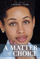 A Matter of Choice by Richelle A. Lorde - ORDER TODAY!