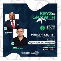 (BPRW) HBCU CHANGE APP TO HOST "KEYS TO GROWTH" CONFERENCE WITH DAYMOND JOHN AND  GARY VAYNERCHUK ON GIVING TUESDAY, DECEMBER 1