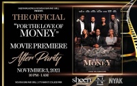 (BPRW) SHEEN MAGAZINE AND NOUVEAU BAR & GRILL HOSTS “FOR THE LOVE OF MONEY” OFFICIAL MOVIE PREMIERE AFTER-PARTY