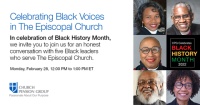 The Church Pension Group, a financial services organization that serves The Episcopal Church, announced that in celebration of Black History Month it will host a webinar, Celebrating Black Voices in The Episcopal Church, on Monday, February 28, 2022, from