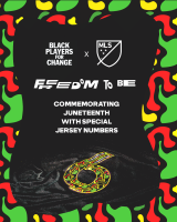 (BPRW) MLS and Black Players for Change Commemorate Juneteenth with “Freedom to Be” Jersey Numbers and Auction for Impact Organizations