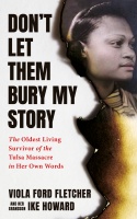(BPRW) "Mocha Media Inc. Unveils Groundbreaking Memoir: 'DONT LET THEM BURY MY STORY' by 109-Year-Old Viola Ford Fletcher, the Oldest Living Survivor of the Tulsa Race Massacre and World's Most Senior Centurion Author"