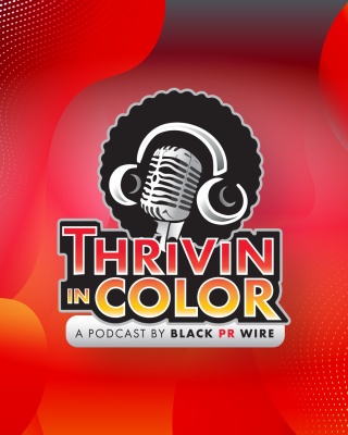 (BPRW) Thrivin’ in Color is Representing for the Culture | Press releases