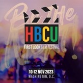 (BPRW) HBCU FIRST LOOK FILM FESTIVAL KICKS OFF ITS INAUGURAL YEAR AT HOWARD UNIVERSITY | Press releases