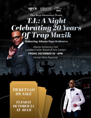(BPRW) Opus Group Entertainment Presents: T.I.: A Night Celebrating 20 Years of Trap Muzik, Featuring Atlanta Pops Orchestra | Press releases