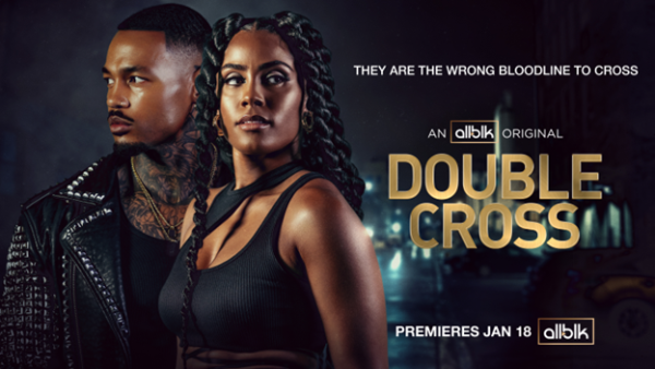 (BPRW) ALLBLK RELEASES TRAILER FOR FIFTH SEASON OF DOUBLE CROSS, PREMIERING JANUARY 18 | Press releases