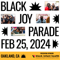 (BPRW) The Black Joy Parade - California’s largest Black celebration returns to Oakland Feb 25, 2024