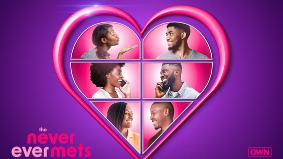 (BPRW) ONLINE ROMANCES GET A DOSE OF REALITY IN OWN’S ALL-NEW LOVE & RELATIONSHIP SERIES ‘THE NEVER EVER METS’ | Press releases