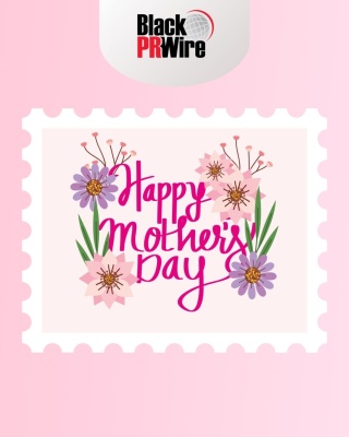 (BPRW) Black PR Wire Celebrates Mothers | Press releases