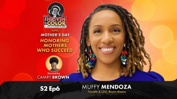 (BPRW) Thrivin’ in Color Mother’s Day Special Episode Featuring Muffy Mendoza of Brown Mamas | Press releases