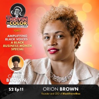 (BPRW) Thrivin’ in Color Podcast Features Orion Brown, Founder and CEO of BlackTravelBox