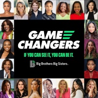 (BPRW) Big Brothers Big Sisters of America’s Game Changers Initiative Unites Prominent Women Leaders and Changemakers to Empower Girls Nationwide