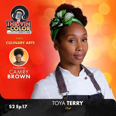(BPRW) Thrivin’ in Color Podcast Features Chef Toya Terry and her Inspiring Culinary Journey | Press releases