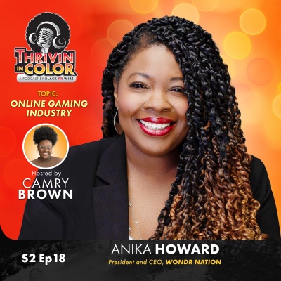 (BPRW) Thrivin’ in Color Podcast Explores Diversity and Innovation in Online Gaming with Anika Howard | Tech Zone Daily