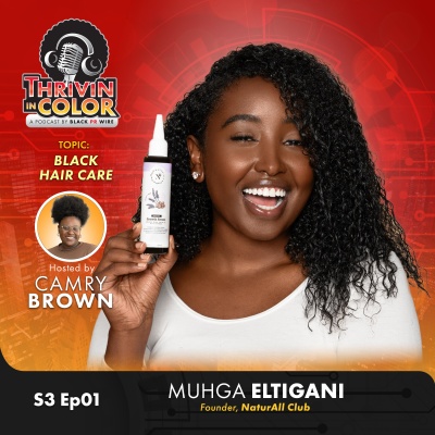 (BPRW) Thrivin’ in Color Podcast Celebrates Women History Month with NaturAll Club Founder, Muhga Eltigani | Tech Zone Daily