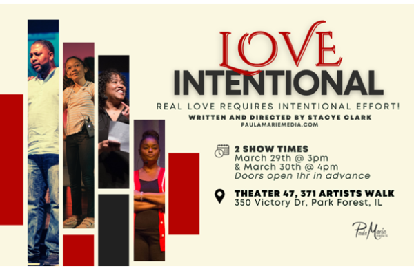 (BPRW) Paula Marie Media LLC will present LOVE INTENTIONAL Stageplay at Theater 47 in Park Forest, Illinois March 29-30 | Press releases