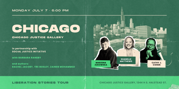 (BPRW) UIC’s Chicago Justice Gallery to Host Liberation Stories Book Event with Leading Movement Communicators | Press releases