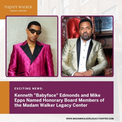 (BPRW) Kenneth “Babyface” Edmonds and Mike Epps Join Madam Walker Legacy Center Board | Black PR Wire, Inc.