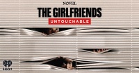 (BPRW) iHeartPodcasts and Novel Launch The “The Girlfriends: Untouchable”