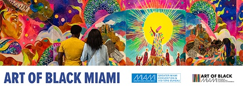 (BPRW) Greater Miami Convention & Visitors Bureau unveils exciting Art of Black Miami lineup during 2025 Miami Art Week