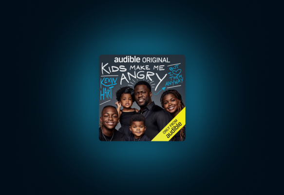 (BPRW) Kevin Hart Tackles Parenting in the Audible Original “Kids Make Me Angry” | Press releases