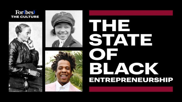 (BPRW) For(bes) The Culture Launches The State Of Black Entrepreneurship, An Ongoing Project To Accurately Define, Rectify And Create Black History | Press releases