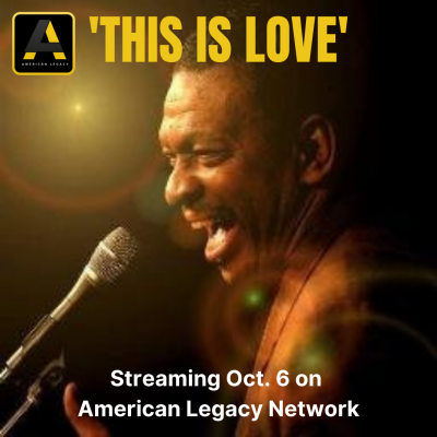 (BPRW) American Legacy Network To Add ‘THIS IS LOVE’ To Its Streaming Playlist on October 6th | Press releases