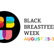 (BPRW) 10 Years, A New Foundation; Annual Black Breastfeeding Week to Celebrate 10th Year