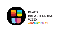 (BPRW) 10 Years, A New Foundation; Annual Black Breastfeeding Week to Celebrate 10th Year
